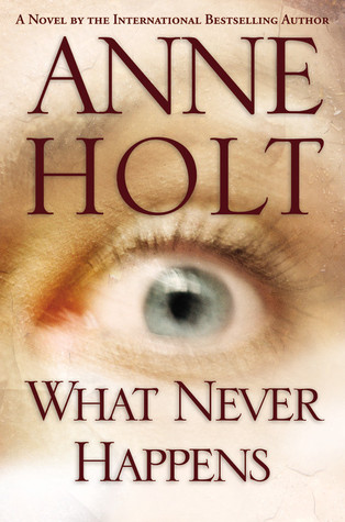 What Never Happens (2008) by Anne Holt
