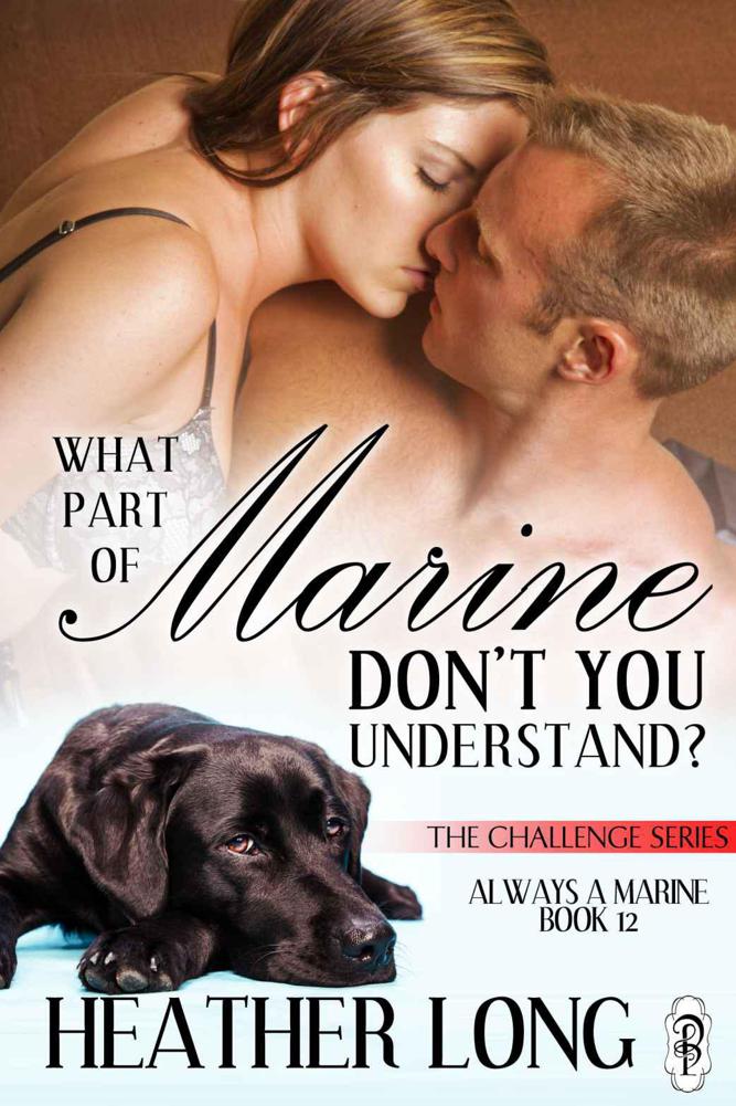 What Part of Marine Don't You Understand? (The Challenge Series)