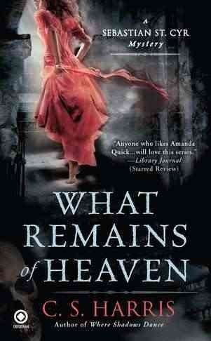 What Remains of Heaven by C. S. Harris