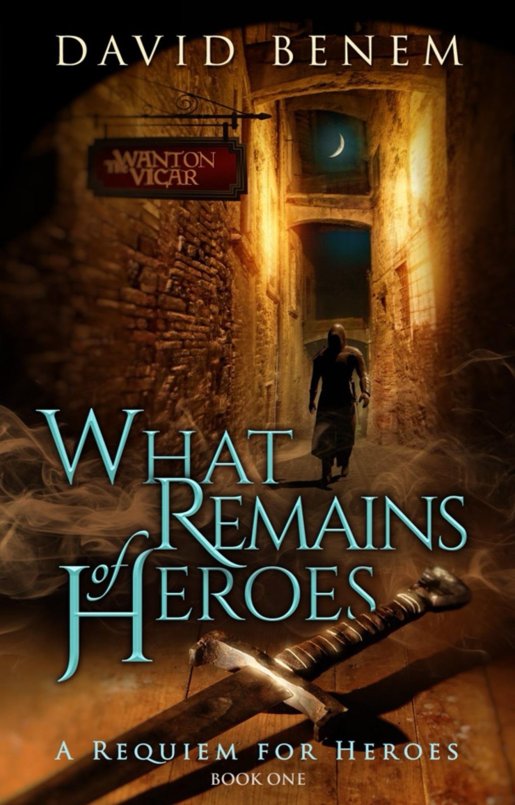 What Remains of Heroes by David Benem