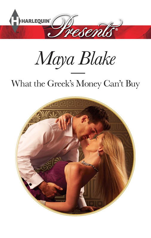 What the Greek's Money Can't Buy (2014) by Maya Blake