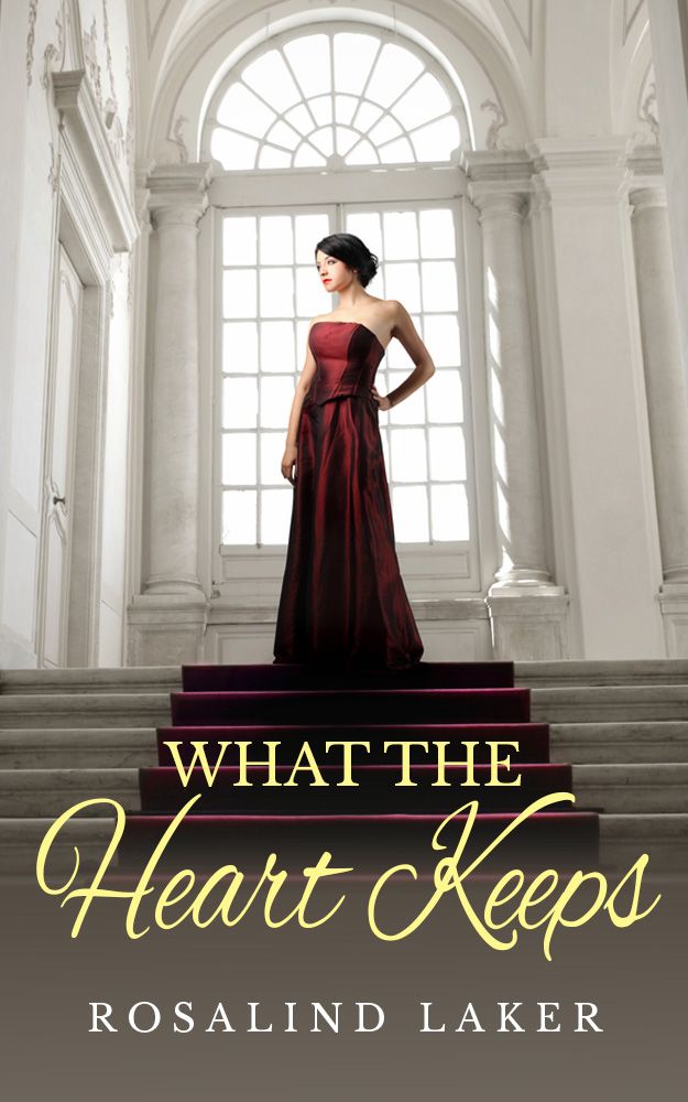 What the Heart Keeps by Rosalind Laker