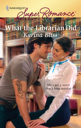 What the Librarian Did (Harlequin Superromance, #1622) (2010) by Karina Bliss