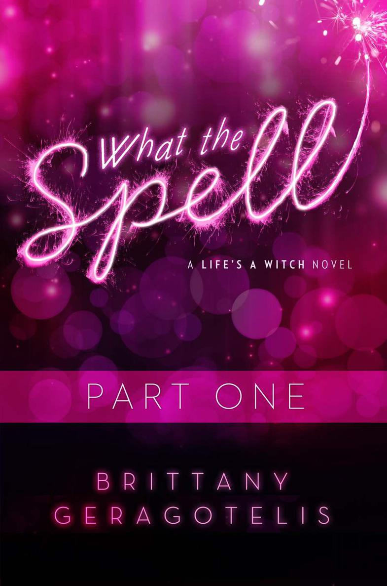 What the Spell Part 1 by Brittany Geragotelis