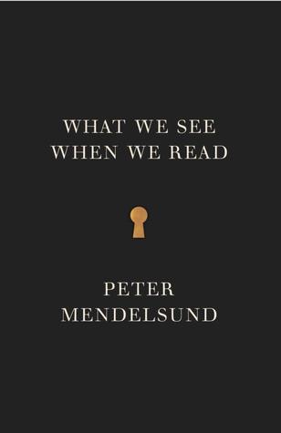 What We See When We Read (2014) by Peter Mendelsund