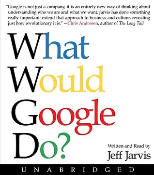 What Would Google Do? CD (2009) by Jeff Jarvis