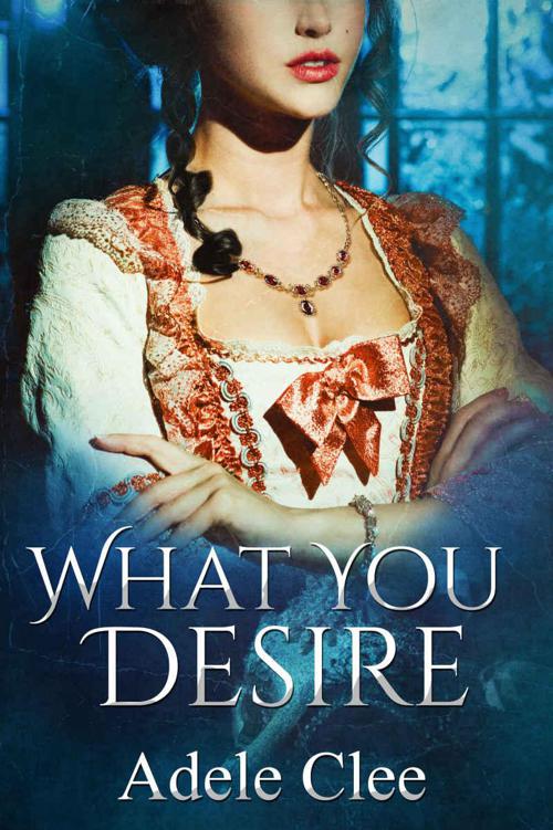 What You Desire (Anything for Love, Book 1) by Clee, Adele