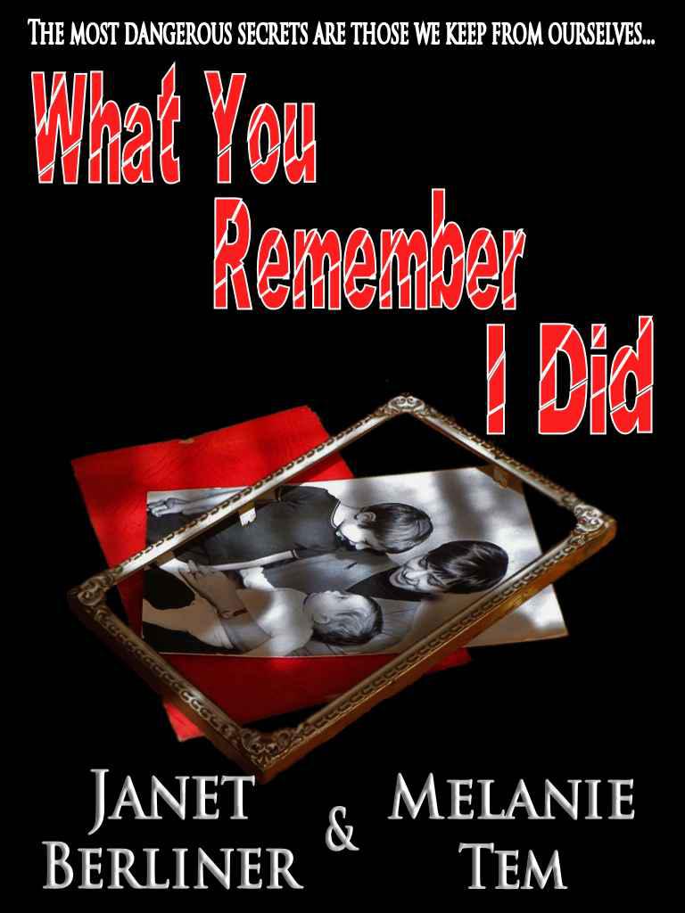 What You Remember I Did by Janet Berliner