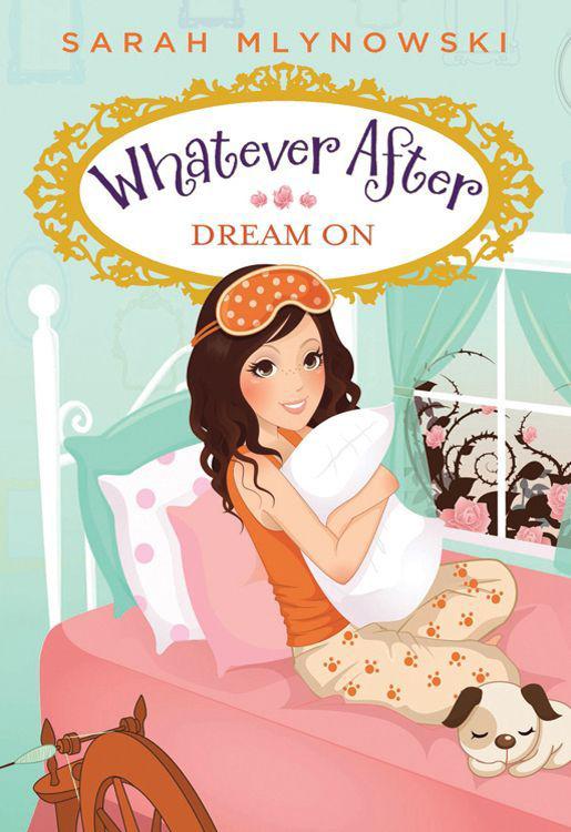 Whatever After #4: Dream On by Mlynowski, Sarah