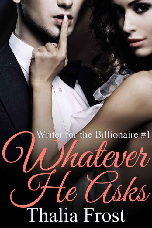 Whatever He Asks (Writer for the Billionaire)