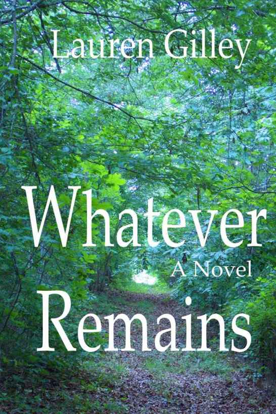 Whatever Remains by Lauren Gilley