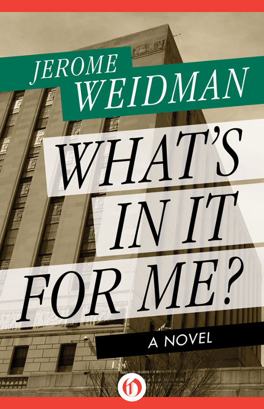 What's in It for Me? by Jerome Weidman