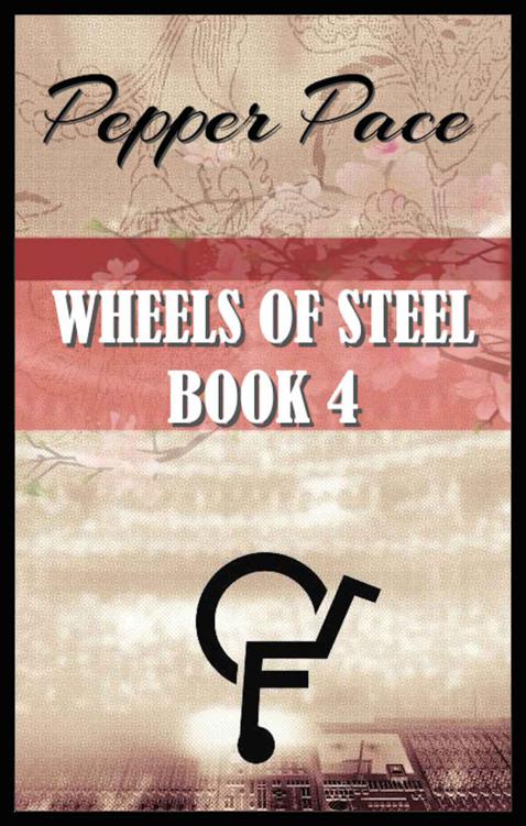 Wheels of Steel Book 4 by Pace, Pepper