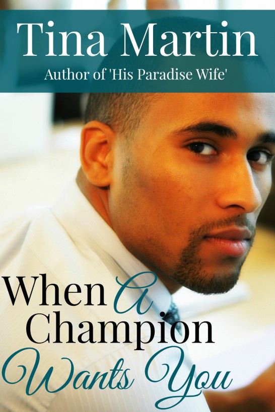 When a Champion Wants You by Tina Martin