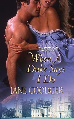 When a Duke Says I Do (2011) by Jane Goodger