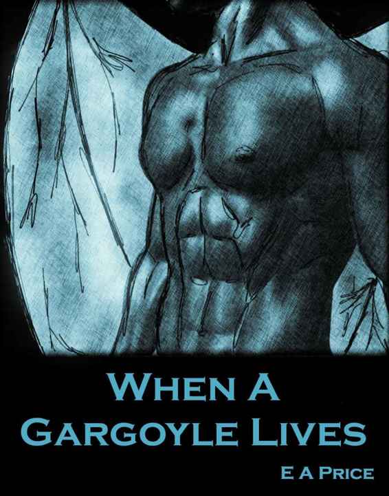 When a Gargoyle Lives (Gargoyles Book 2)