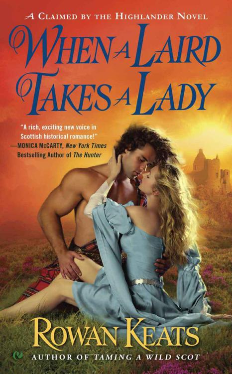 When a Laird Takes a Lady: A Claimed by the Highlander Novel by Rowan Keats