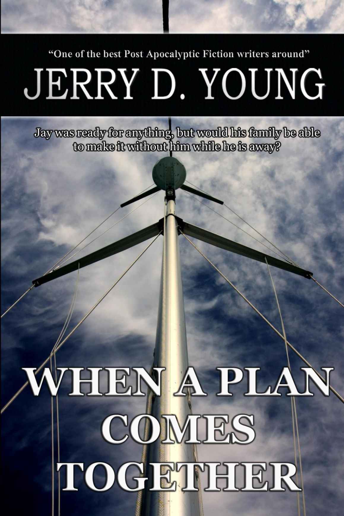 When A Plan Comes Together by Jerry D. Young