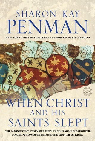 When Christ and His Saints Slept (1996) by Sharon Kay Penman