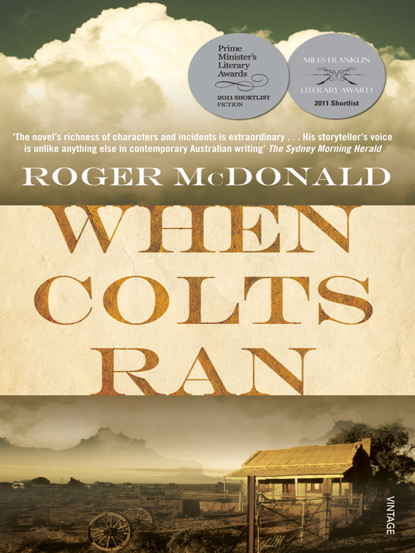 When Colts Ran (2011) by Roger McDonald