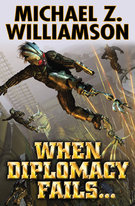 When Diplomacy Fails . . . by Michael Z. Williamson