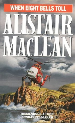 When Eight Bells Toll (2015) by Alistair MacLean