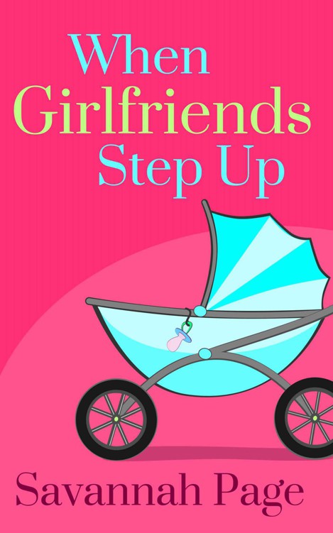 When Girlfriends Step Up by Page, Savannah