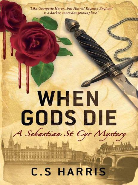 When Gods Die by C. S. Harris