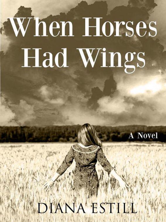 When Horses Had Wings by Diana Estill