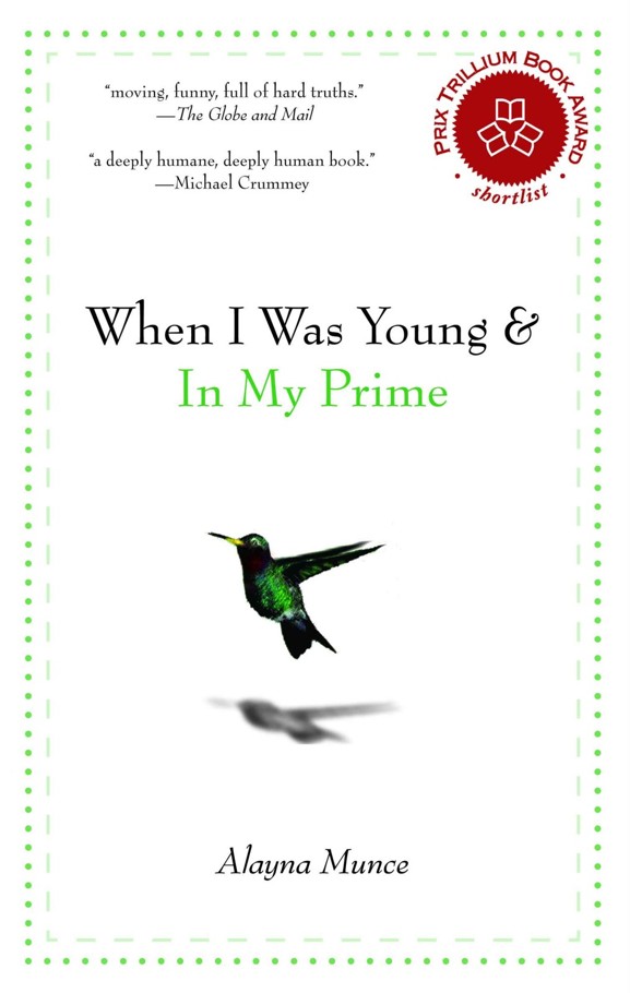 When I Was Young and In My Prime by Alayna Munce