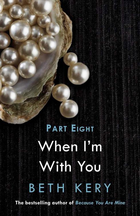 When I'm With You: Part Eight: When We Are One by KERY, BETH