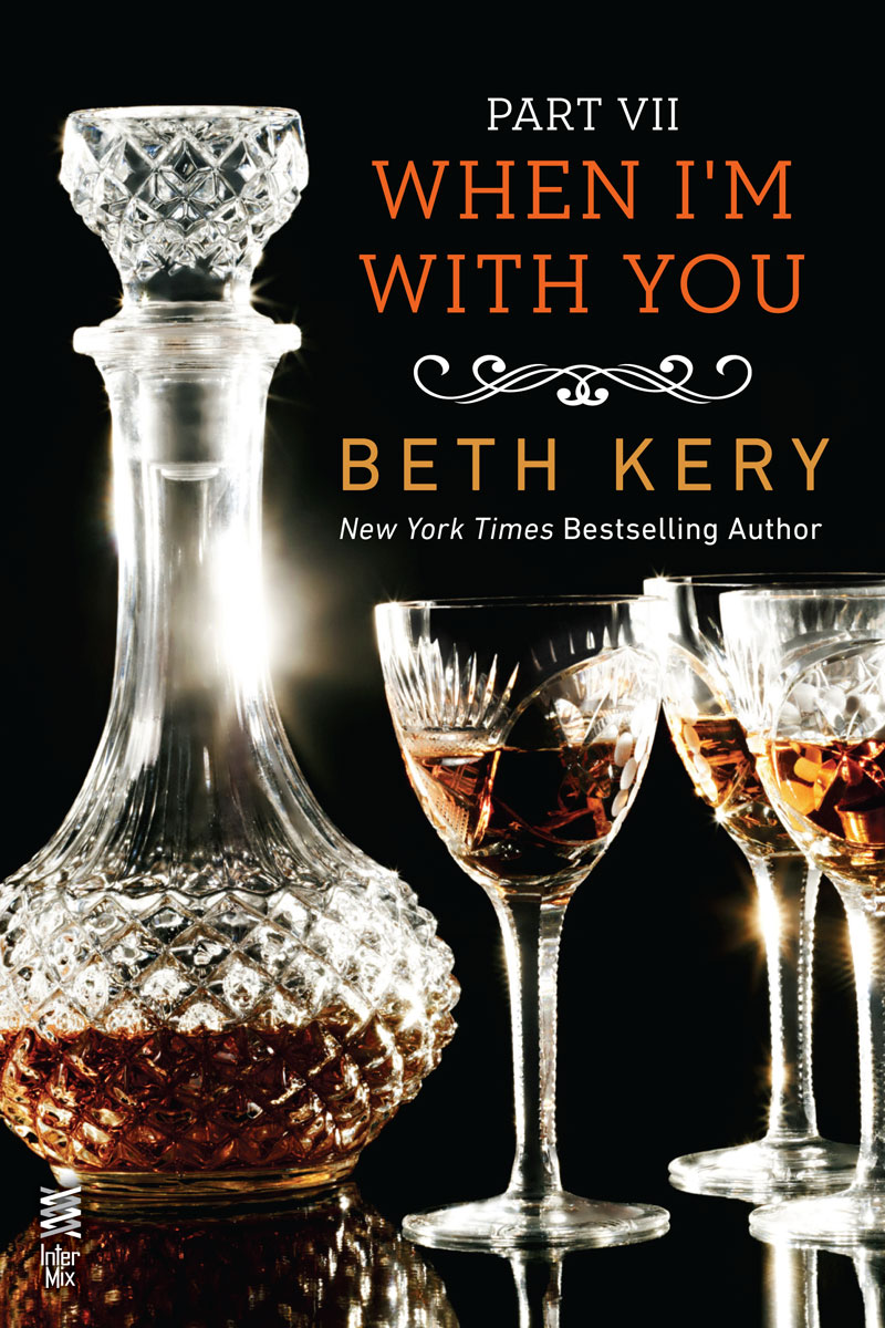 When I'm With You: Part VII (2013) by Beth Kery