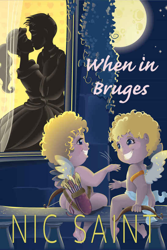 When in Bruges (Humorous Romantic Mystery) by Nic Saint