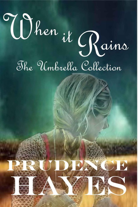 When It Rains: The Umbrella Collection by Prudence Hayes