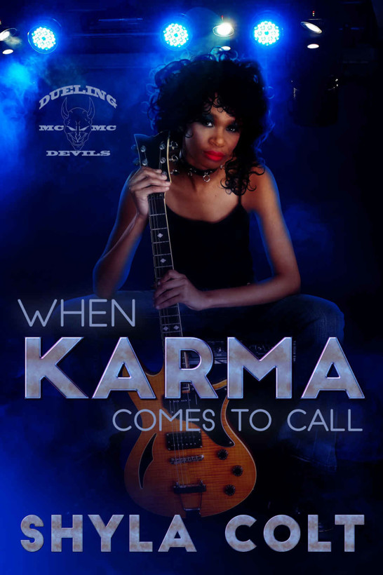 When Karma Comes To Call by Shyla Colt