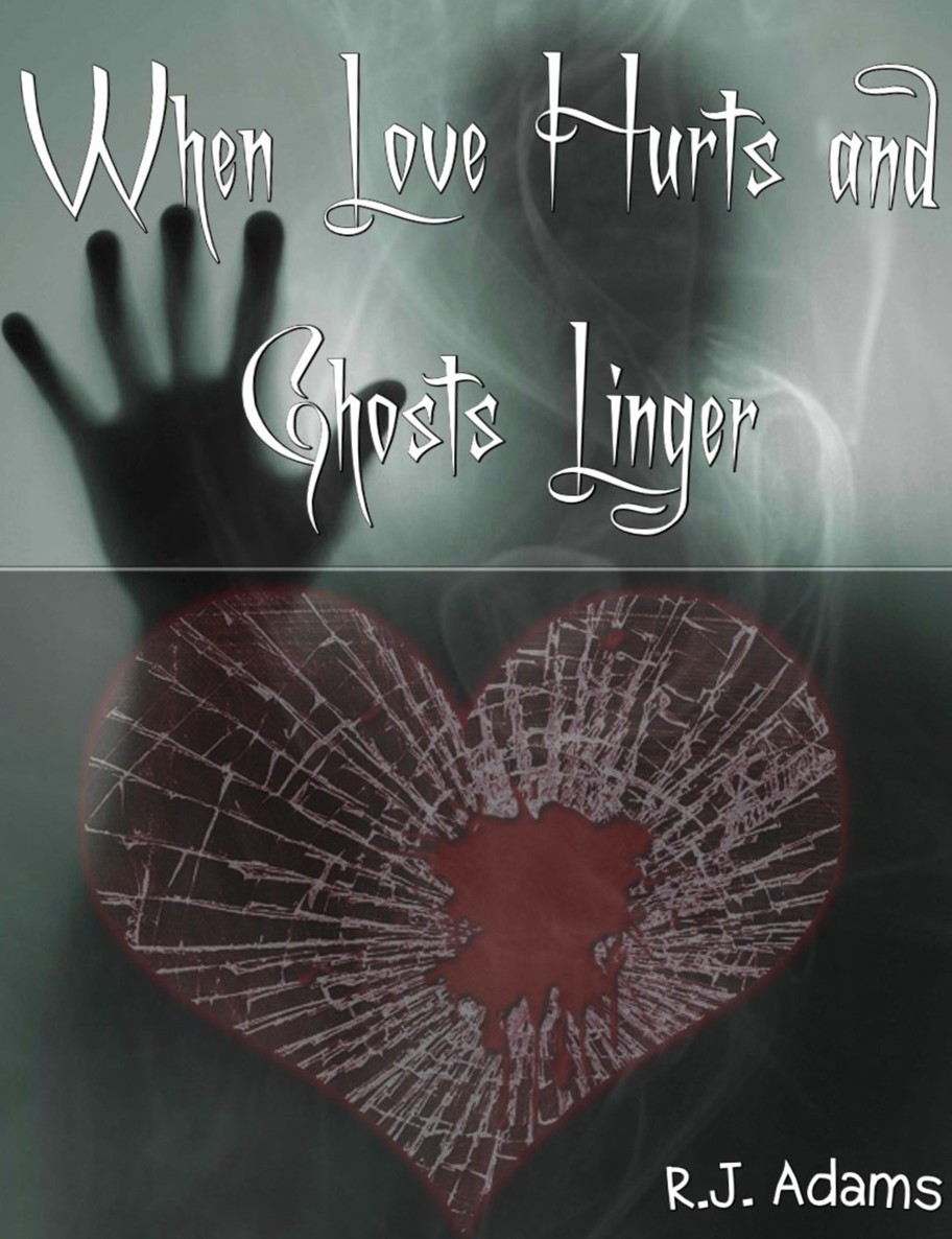 When Love Hurts and Ghosts Linger by Rachel