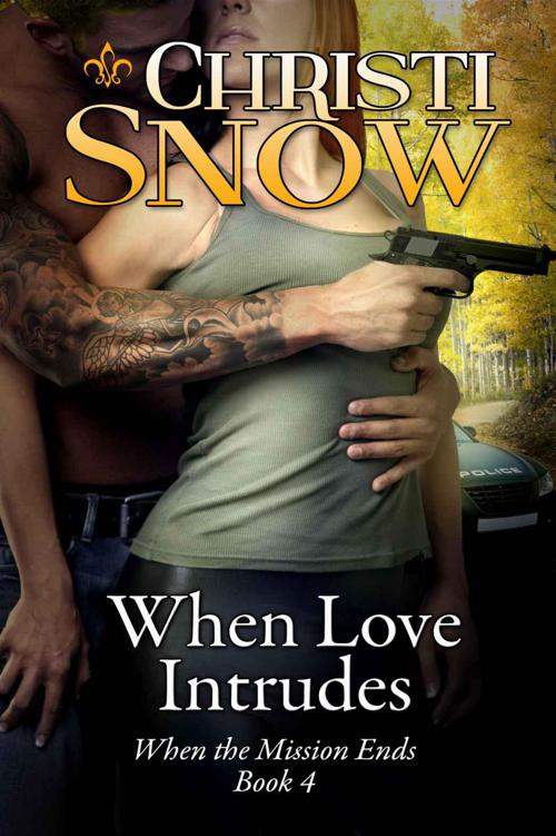 When Love Intrudes (When the Mission Ends) by Snow, Christi