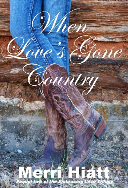 When Love's Gone Country (Sequel two of the Embracing Love Trilogy)