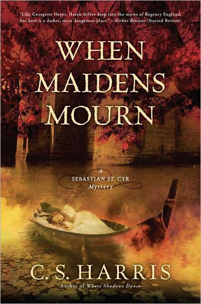 When Maidens Mourn by C. S. Harris