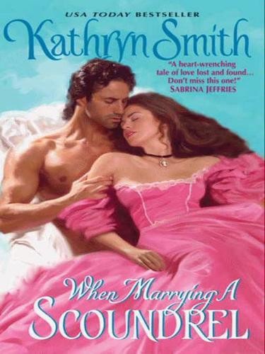When Marrying a Scoundrel by Kathryn Smith