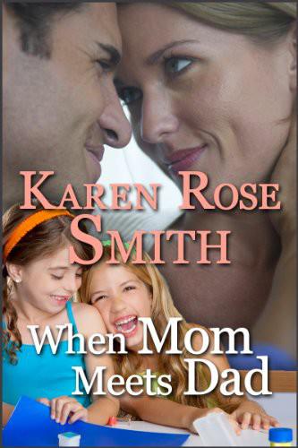 When Mom Meets Dad by Karen Rose Smith