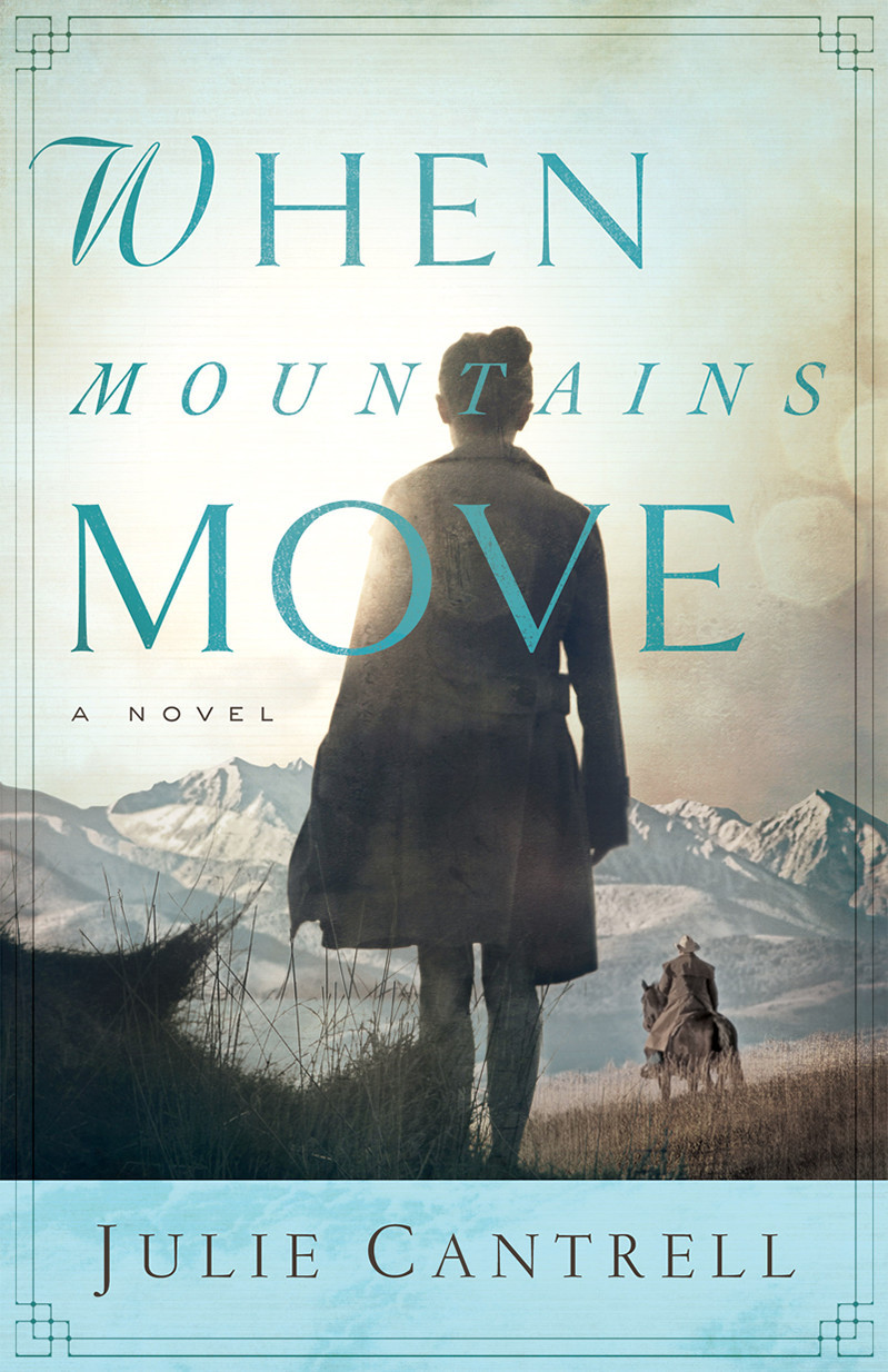 When Mountains Move by Cantrell, Julie