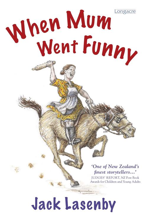 When Mum Went Funny (2012) by Jack Lasenby