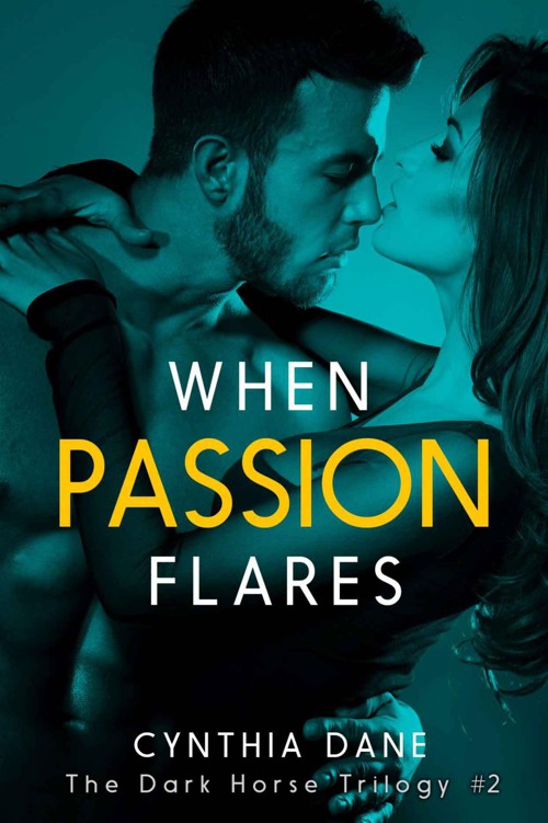 When Passion Flares (The Dark Horse Trilogy Book 2) by Dane, Cynthia