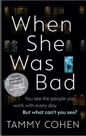 When She Was Bad by Tammy Cohen