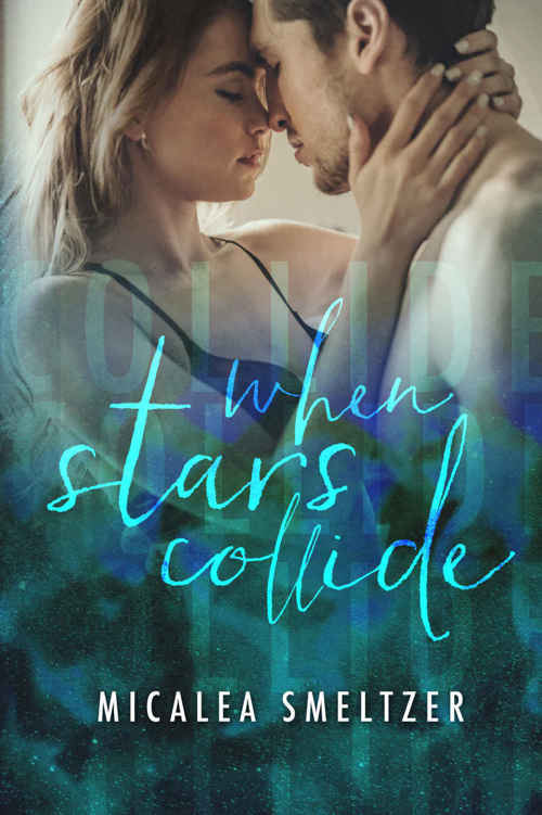 When Stars Collide (Light in the Dark #2) by Micalea Smeltzer