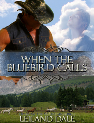 When the Bluebird Calls (2010) by Leiland Dale