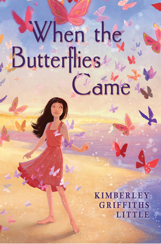 When the Butterflies Came (2013) by Kimberley Griffiths Little