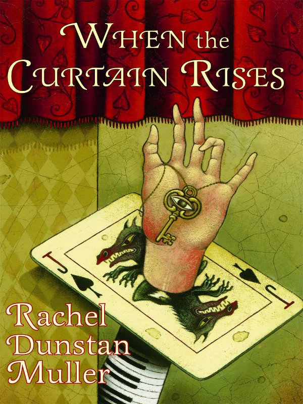 When the Curtain Rises (2007) by Rachel Muller