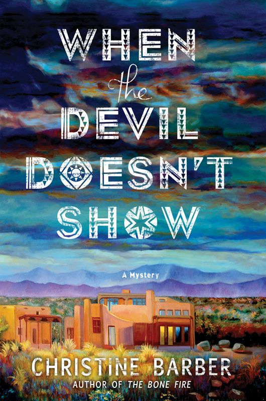 When the Devil Doesn't Show: A Mystery by Christine Barber